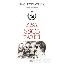 Kısa SSCB Tarihi - Sheila Fitzpatrick - Say Yayınları