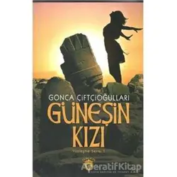 Güneşin Kızı - Yüzleşme Serisi 1 - Gonca Çiftçioğulları - Dorlion Yayınları