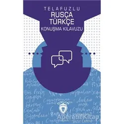 Telafuzlu Rusça Türkçe Konuşma Kılavuzu (Sözlük İlaveli) - Metin Gökçe - Dorlion Yayınları