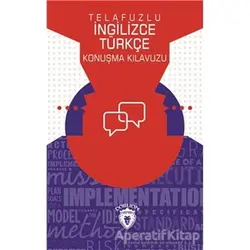 Telafuzlu İngilizce Türkçe Konuşma Kılavuzu (Sözlük İlaveli) - Metin Gökçe - Dorlion Yayınları