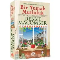 Bir Yumak Mutluluk - Debbie Macomber - Martı Yayınları