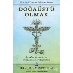 Doğaüstü Olmak - Joe Dispenza - Ray Yayıncılık