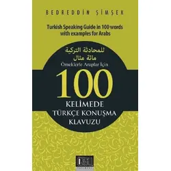 Örneklerle Araplar İçin 100 Kelimede Türkçe Konuşma Klavuzu - Bedreddin Şimşek - Özgü Yayıncılık