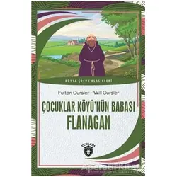 Çocuklar Köyü’nün Babası Flanagan - Fulton Oursler - Dorlion Yayınları