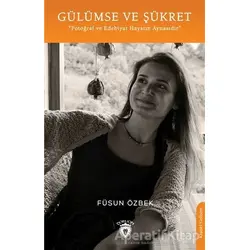 Gülümse ve Şükret - Füsun Özbek - Dorlion Yayınları