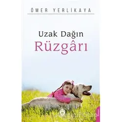 Uzak Dağın Rüzgârı - Ömer Yerlikaya - Dorlion Yayınları