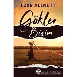 Go¨kler Bi·zi·m - Luke Allnutt - Martı Yayınları