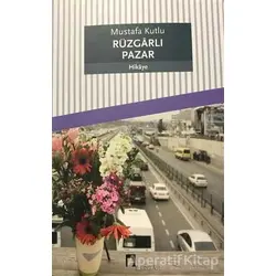 Rüzgarlı Pazar - Mustafa Kutlu - Dergah Yayınları