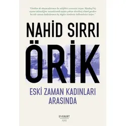 Eski Zaman Kadınları Arasında - Nahid Sırrı Örik - Everest Yayınları