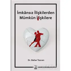 İmkansız İlişkilerden Mümkün İlişkilere - Bahar Tezcan - Küsurat