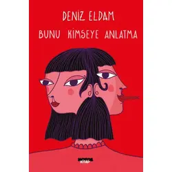 Bunu Kimseye Anlatma - Deniz Eldam - Notos