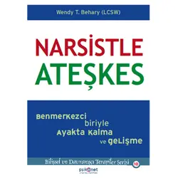 Narsistle Ateşkes - Wendy Behary - Psikonet Yayınları