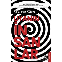 Uyanın İnsanlar - Alexis Carrel - Dorlion Yayınları