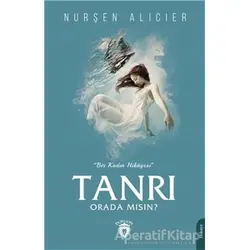 Tanrı Orada Mısın ? - Nurşen Alıcıer - Dorlion Yayınları