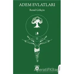 Adem Evlatları - Resul Gökçin - Dorlion Yayınları