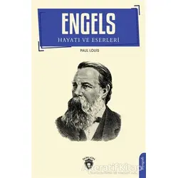 Engels’in Hayatı ve Eserleri - Paul Louis - Dorlion Yayınları