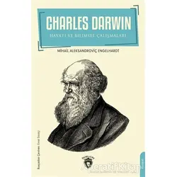 Charles Darwin - Mihail Aleksandroviç Engelhardt - Dorlion Yayınları