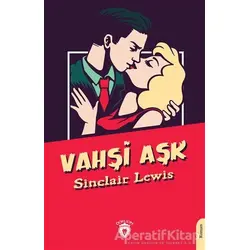 Vahşi Aşk - Sinclair Lewis - Dorlion Yayınları