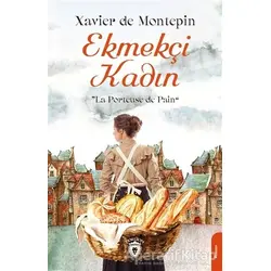 Ekmekçi Kadın - Xavier De Montepin - Dorlion Yayınları