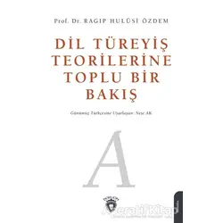 Dil Türeyiş Teorilerine Toplu Bir Bakış - Ragıp Hulusi Özdem - Dorlion Yayınları