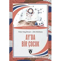 Ay’da Bir Çocuk - Hilda Haig Brown - Dorlion Yayınları