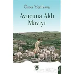 Avucuna Aldı Maviyi - Ömer Yerlikaya - Dorlion Yayınları