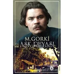 Aşk Rüyası - Maksim Gorki - Dorlion Yayınları