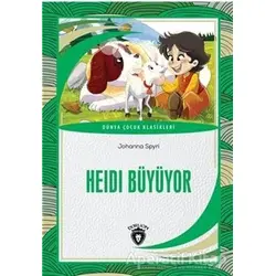Heidi Büyüyor Dünya Çocuk Klasikleri - Johanna Spyri - Dorlion Yayınları