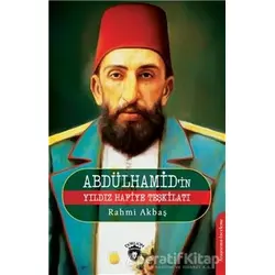 Abdülhamidin Yıldız Hafiye Teşkilatı - Rahmi Akbaş - Dorlion Yayınları