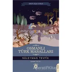 Osmanlı Türk Masalları - Süleyman Tevfik - Dorlion Yayınları