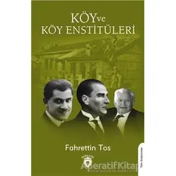 Köy Ve Köy Enstitüleri - Fahrettin Tos - Dorlion Yayınları