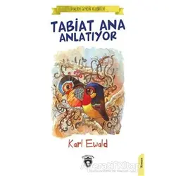 Tabiat Ana Anlatıyor - Karl Ewald - Dorlion Yayınları