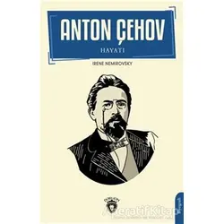 Çehovun Hayatı Biyografi - Irene Nemirovsky - Dorlion Yayınları