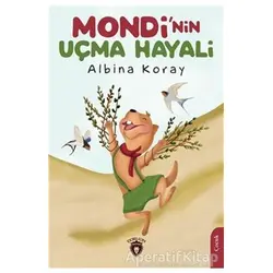 Mondinin Uçma Hayali - Albina Koray - Dorlion Yayınları