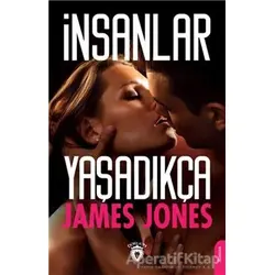 İnsanlar Yaşadıkça - James Jones - Dorlion Yayınları