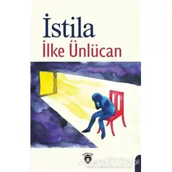 İstila - İlke Ünlücan - Dorlion Yayınları