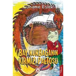 Bay Kurbağanın Kırmızı Paltosu - Gülname Eslek - Dorlion Yayınları