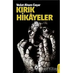 Kırık Hikayeler - Vedat Ahsen Coşar - Dorlion Yayınları