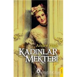 Kadınlar Mektebi - Andre Gide - Dorlion Yayınları