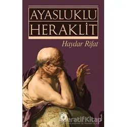 Ayasluklu Heraklit - Haydar Rifat - Dorlion Yayınları
