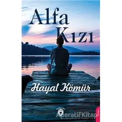 Alfa Kızı - Hayal Kömür - Dorlion Yayınları