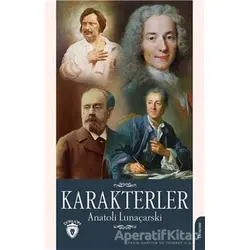 Karakterler - Anatoli Lunaçarski - Dorlion Yayınları