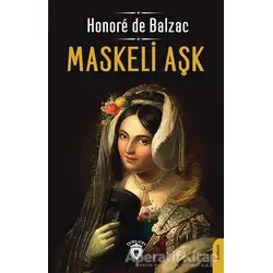 Maskeli Aşk - Honore de Balzac - Dorlion Yayınları