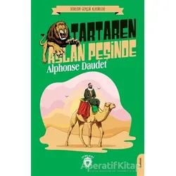 Tartaren Aslan Peşinde - Alphonse Daudet - Dorlion Yayınları