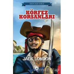 Körfez Korsanları - Jack London - Dorlion Yayınları