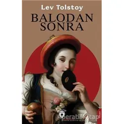 Balodan Sonra - Lev Nikolayeviç Tolstoy - Dorlion Yayınları