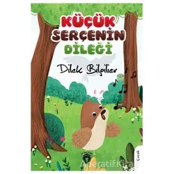 Küçük Serçenin Dileği - Dilek Bilgilier - Dorlion Yayınları