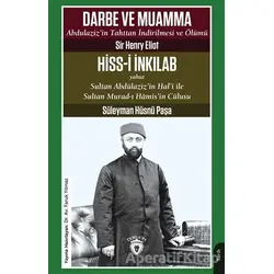 Darbe ve Muamma - Abdulazizin Tahttan İndirilmesi Ve Ölümü - Süleyman Hüsnü Paşa - Dorlion Yayınları