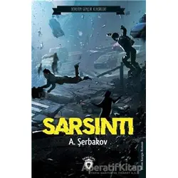 Sarsıntı - A. Şerbakov - Dorlion Yayınları