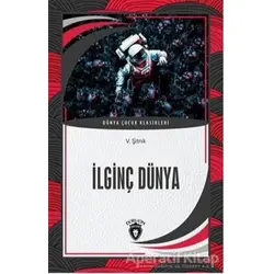 İlginç Dünya Dünya Çocuk Klasikleri (7-12 Yaş) - V. Şitnik - Dorlion Yayınları